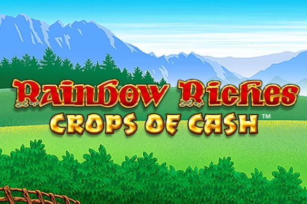Rainbow Riches Crops Of Cash